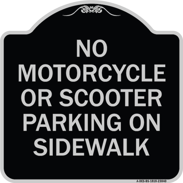 Signmission No Motorcycle or Scooter Parking on Sidewalk Heavy-Gauge Aluminum Sign, 18" x 18", BS-1818-23840 A-DES-BS-1818-23840 - main